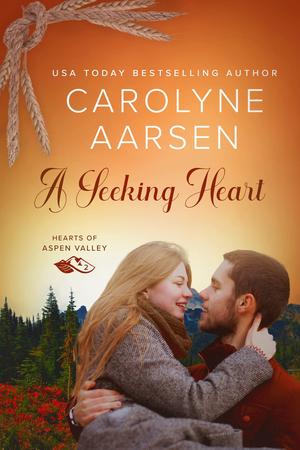A Seeking Heart (Hearts of Aspen Valley #2)