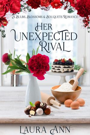 Her Unexpected Rival (Bulbs, Blossoms and Bouquets #4)