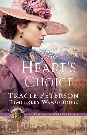 The Heart's Choice by Tracie Peterson, Kimberley Woodhouse