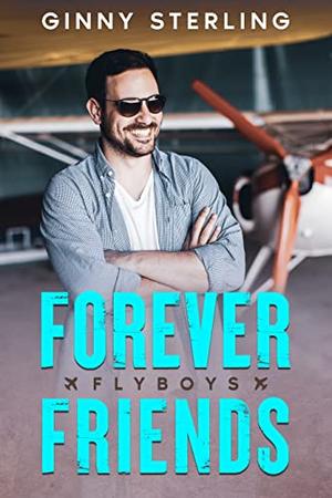 Forever Friends (Flyboys #1)