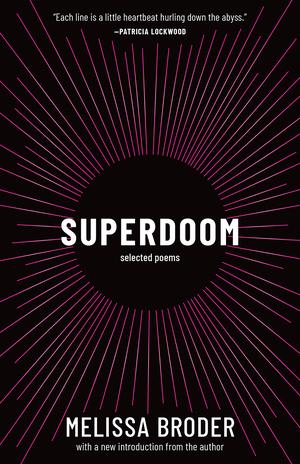 Superdoom: Selected Poems by Melissa Broder