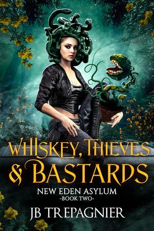 Whiskey, Thieves, and Bastards by J.B. Trepagnier