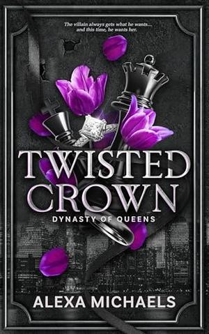 Twisted Crown by Alexa Michaels