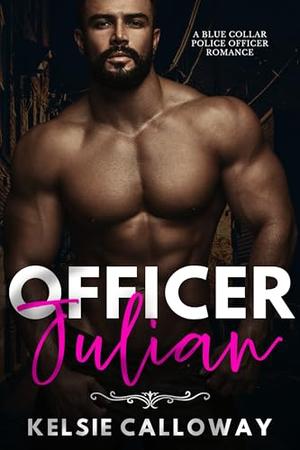 Officer Julian by Kelsie Calloway