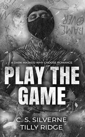 Play the Game by C.S. Silverne, Tilly Ridge