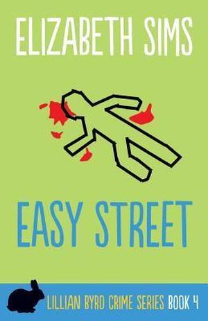 Easy Street (Lillian Byrd Crime Story #4)