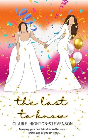 The Last to Know by Claire Highton-Stevenson
