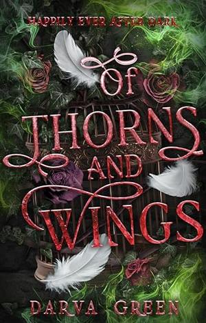 Of Thorns and Wings: The Dragon and The Devouring Tree Part 2 (Happily Ever After Dark #3)