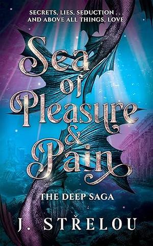 Sea of Pleasure and Pain by J. Střelou