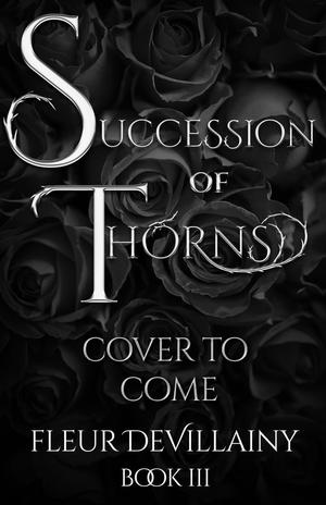 Shield of Thorns by Fleur DeVillainy