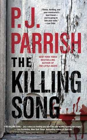 The Killing Song by P.J. Parrish