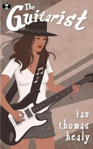 The Guitarist by Ian Thomas Healy, Karyn Lewis
