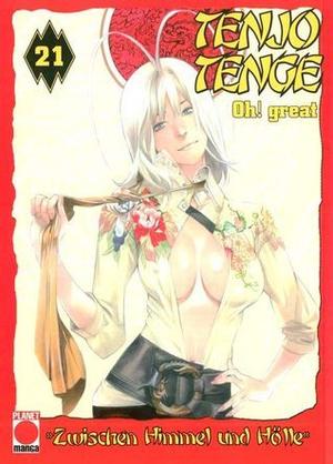 Tenjo Tenge, Band 21: Zwischen Himmel und Hölle (Tenjho Tenge #21)