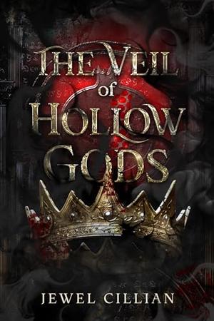 The Veil of Hollow Gods by Jewel Cillian, Jewel Killian