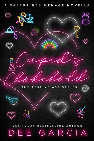 Cupid's Chokehold: A Valentines Menage Novella by Dee Garcia