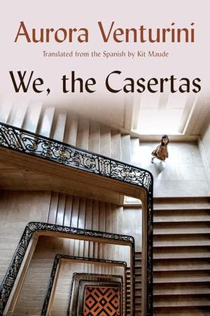 We, the Casertas by Aurora Venturini
