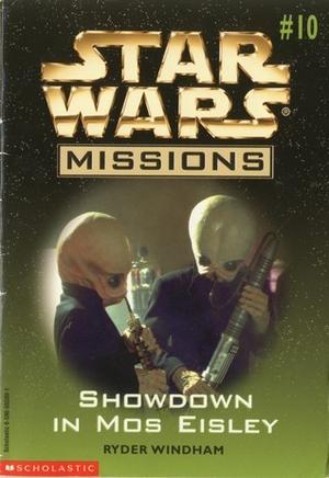 Showdown in Mos Eisley (Star Wars Missions #10)