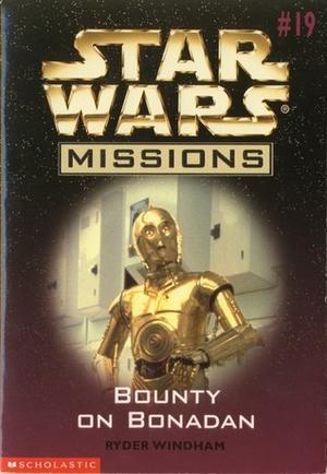 Bounty on Bonadan (Star Wars Missions #19)