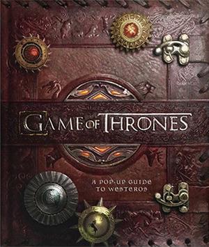 Game of Thrones: A Pop-Up Guide to Westeros by Matthew Reinhart