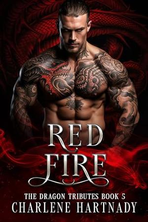 Red Fire by Charlene Hartnady