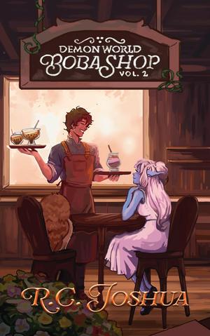 Demon World Boba Shop: Vol. 2 by R.C. Joshua, Potomac Stories