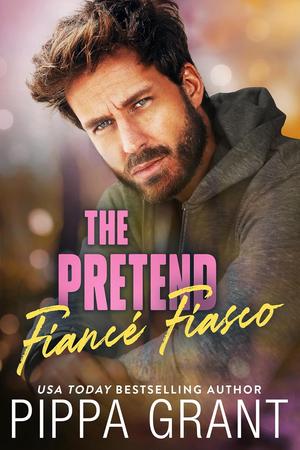 The Pretend Fiancé Fiasco by Pippa Grant