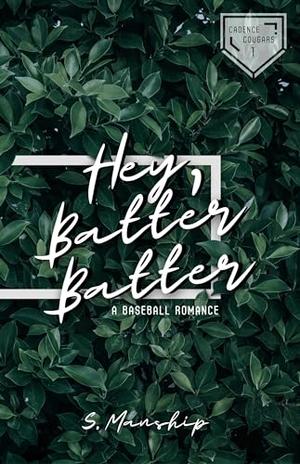 Hey, Batter Batter by Suzanna Manship, S. Manship