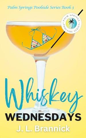 Whiskey Wednesdays by J. L. Brannick