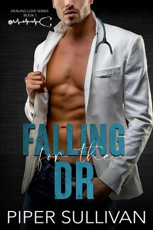 Falling for the Dr by Piper Sullivan