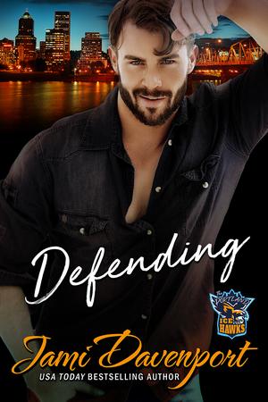 Defending (Portland Icehawks #2)