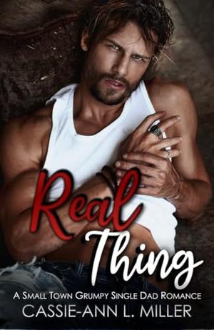 Real Thing by Cassie-Ann L. Miller