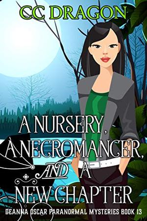 A Nursery, A Necromancer, and a New Chapter by C.C. Dragon