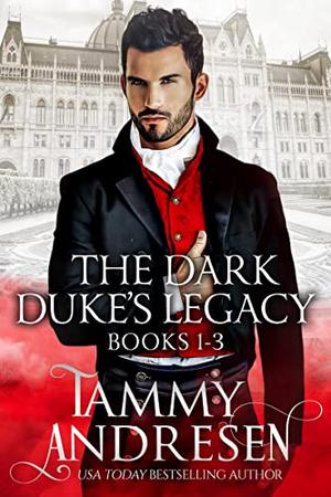 The Dark Duke's Legacy: Books  1-3 (Dark Duke's Legacy #1-3)