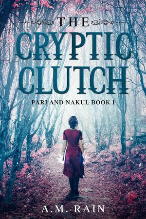 The Cryptic Clutch: Pari and Nakul Book 1 by Varsha Dixit