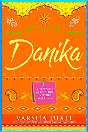 Danika by Varsha Dixit