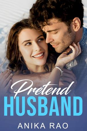 Pretend Husband by Anika Rao