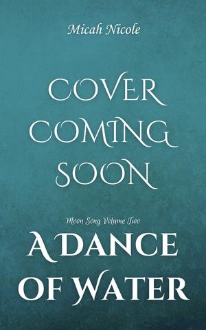 A Dance of Water (Moon Song #2)
