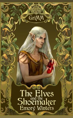 The Elves and the Shoemaker (The GriMM Tales #1)