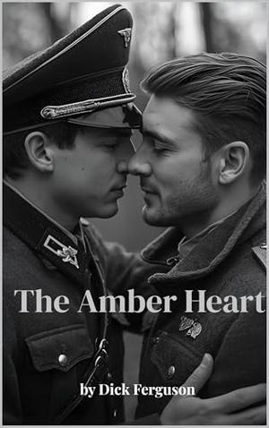 The Amber Heart by Dick Ferguson
