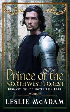 Prince of the Northwest Forest (Runaway Prince Hotel #4)