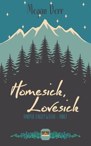 Homesick, Lovesick (Harper Valley Witch #3)