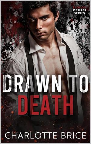 Drawn to Death by Charlotte Brice