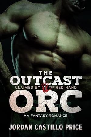 The Outcast Orc by Jordan Castillo Price