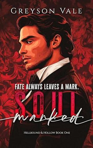 Soulmarked by Greyson Vale
