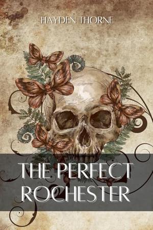 The Perfect Rochester by Hayden Thorne
