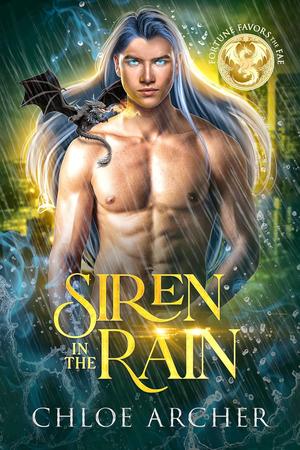 Siren in the Rain (Fortune Favors the Fae #12)