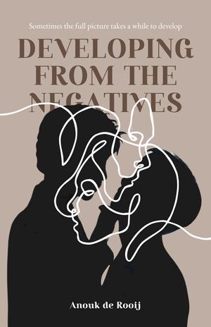 Developing From The Negatives by Anouk de Rooij