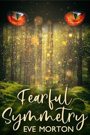 Fearful Symmetry by Eve Morton