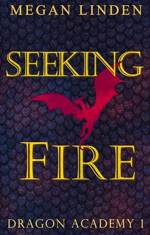 Seeking Fire by Megan Linden