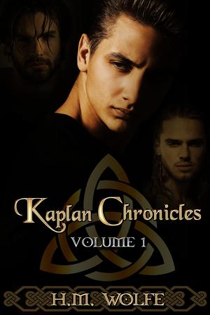 The Kaplan Chronicles: Volume 1 by H.M. Wolfe